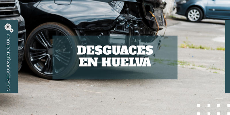 desguaces de coches en Huelva